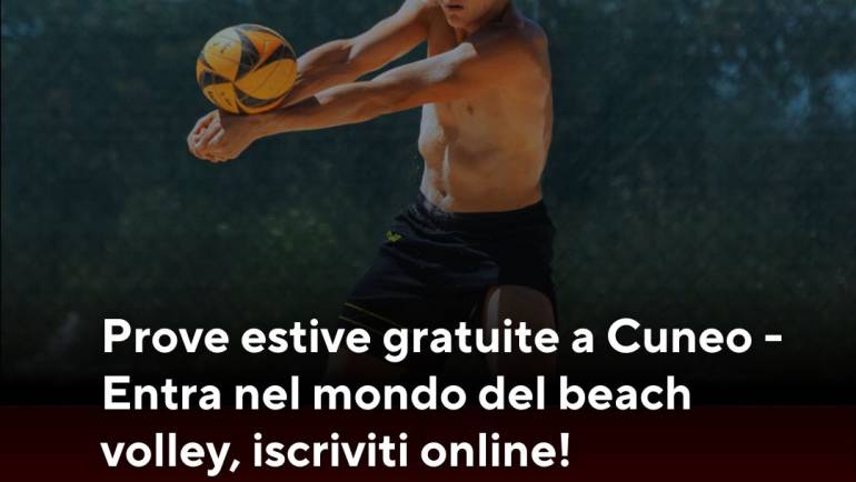 Prove estive gratuite a Cuneo – Entra nel mondo del beach volley, iscriviti online!