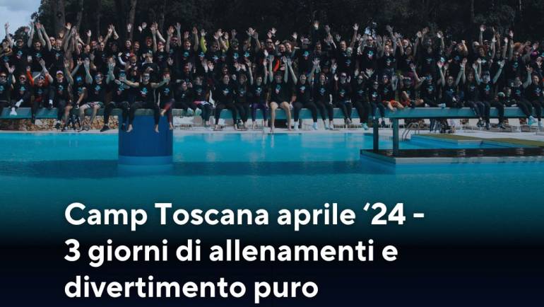 Camp Toscana aprile ‘24 – 3 giorni di allenamenti e divertimento puro!