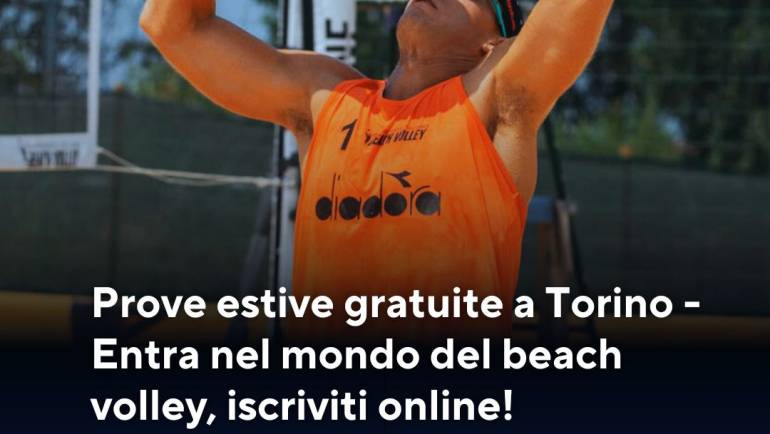 Prove estive gratuite a Torino – Entra nel mondo del beach volley, iscriviti online!