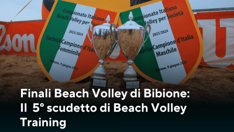 Finali Beach Volley di Bibione: Il Dominio Continuo di Beach Volley Training