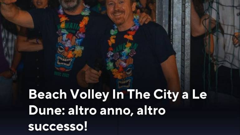 Beach Volley In The City: altro anno, altro successo!