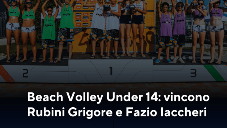 Beach Volley Under 14: vincono Rubini Grigore e Fazio Iaccheri