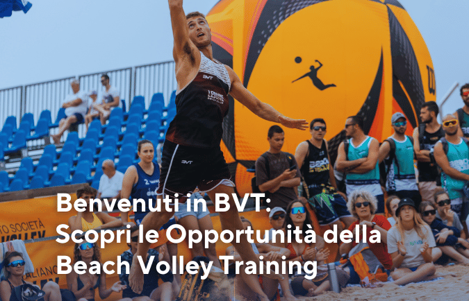 Benvenuti in BVT: Scopri le Opportunità della Beach Volley Training