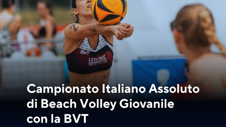 Campionato Italiano Assoluto di Beach Volley Giovanile con la BVT