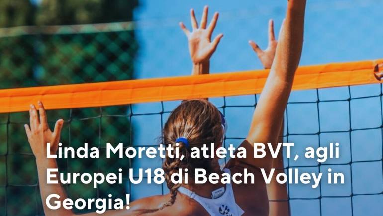 Linda Moretti, atleta BVT, agli Europei U18 di Beach Volley in Georgia!