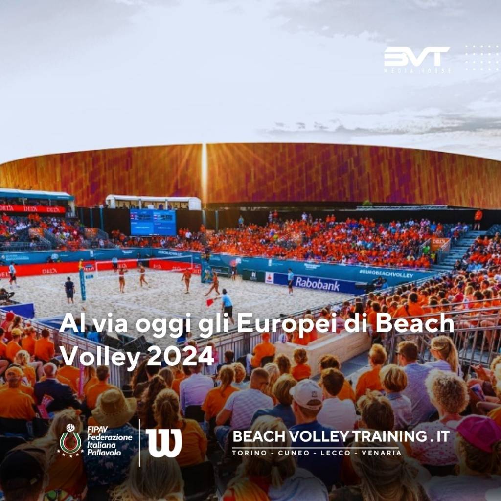 Al via oggi gli Europei di Beach Volley 2024