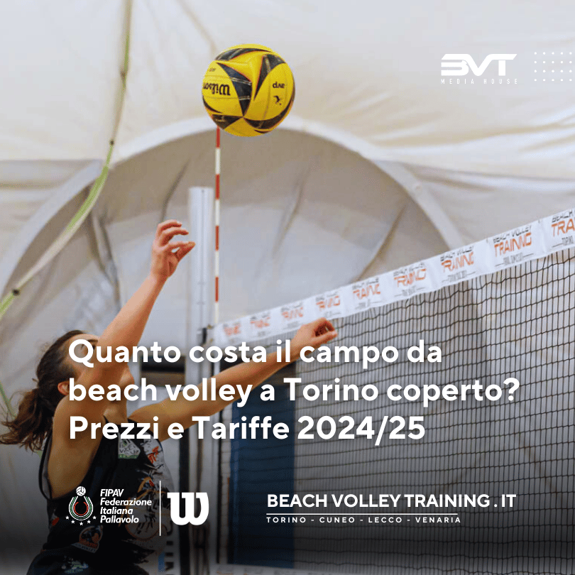 Quanto costa il campo da beach volley a Torino coperto? Prezzi e Tariffe 2024/25