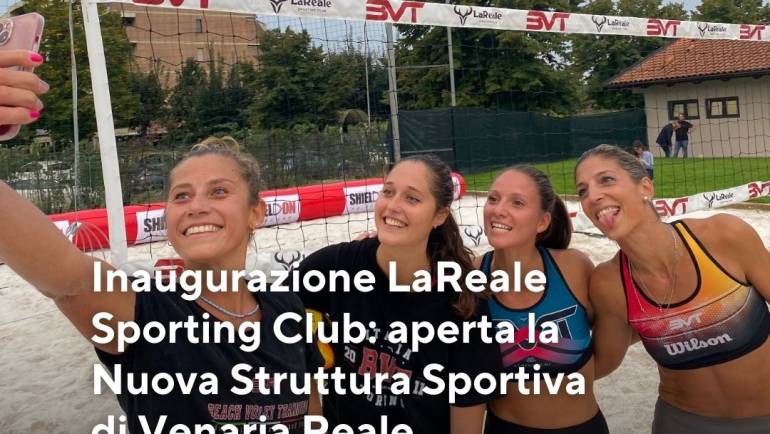 Inaugurazione LaReale Sporting Club: la Nuova Struttura Sportiva di Venaria Reale