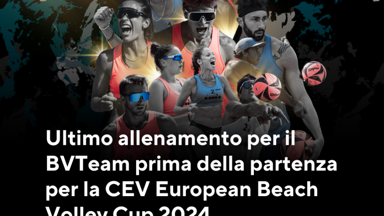 Ultimo allenamento per il BVTeam prima della partenza per la CEV European Beach Volley Cup 2024