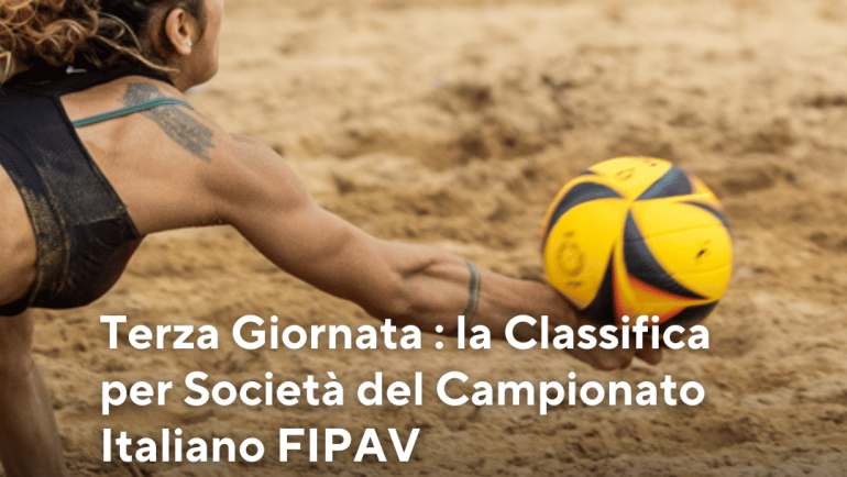 Terza Giornata : la Classifica per Società del Campionato Italiano FIPAV